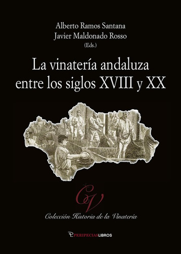 Vinateria Andaluza Entre Los Siglos Xviii Y Xx - Ramos Santa