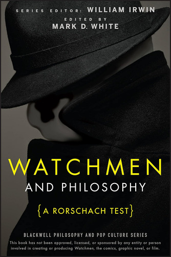 Libro: Watchmen And Philosophy: A Rorschach Test (the Blackw