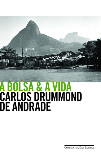 A bolsa & a vida, de Andrade, Carlos Drummond de. Editora Schwarcz SA, capa mole em português, 2012