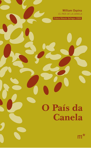 O País da Canela, de Ospina, William. Série Nosotros Editora Madalena Ltda. EPP, capa mole em português, 2017