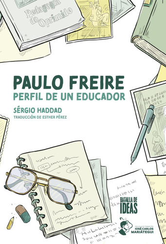 Paulo Freire. Perfil De Un Educador