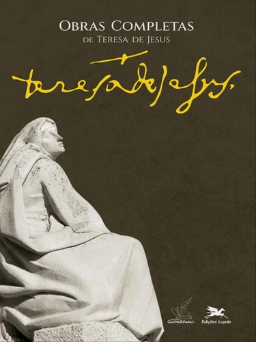 Obras Completas De Teresa De Jesus - Capa Dura, De Ávila, Teresa De., Vol. 1. Editorial Loyola, Capa Mole Em Espanhol