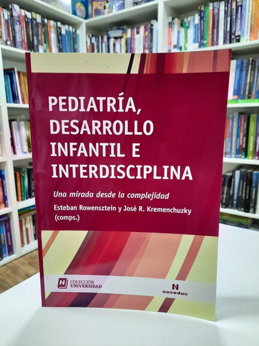 Pediatría, Desarrollo Infantil E Interdisciplina - Rowenszte