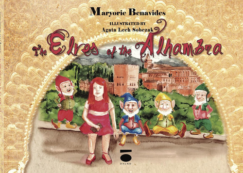 The Elves Of The Alhambra: No, de Benavides, Maryorie., vol. 1. Editorial Dauro, tapa pasta blanda, edición 1 en español, 2017