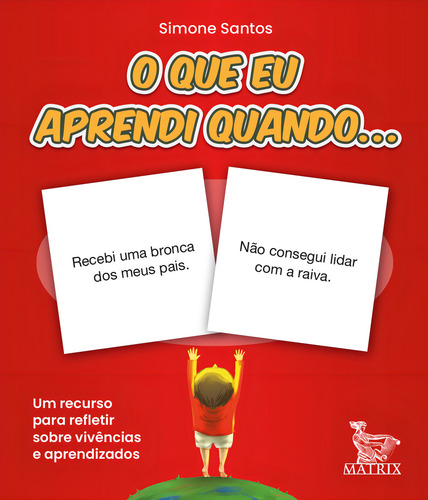 O que aprendi quando ...: Um recurso para refletir sobre vivências e aprendizados, de Santos, Simone. Editorial Matrix em português, 2021