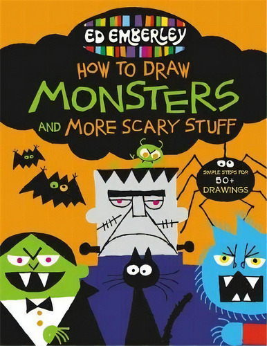 Ed Emberley's How To Draw Monsters And More Scary Stuff, De Ed Emberley. Editorial Little Brown Company, Tapa Blanda En Inglés