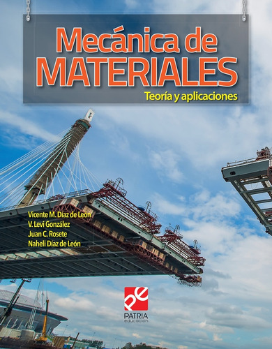 Mecanica De Materiales. Teoria Y Aplicaciones - Diaz De Leon