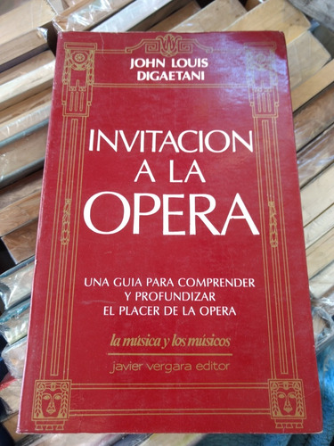 Invitacion A La Opera, Jojn Louis Digaetani -rf Libros 