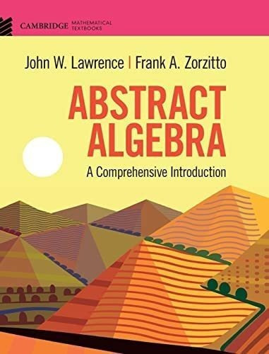 Libro: Abstract Algebra: A Comprehensive Introduction (cambr