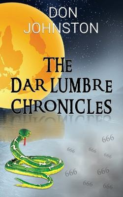 The Dar Lumbre Chronicles - Don Johnston