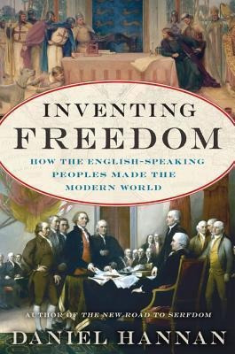 Inventing Freedom - Daniel Hannan