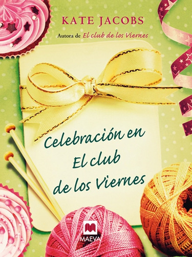 Celebracion En El Club De Los Viernes - Kate Jacobs