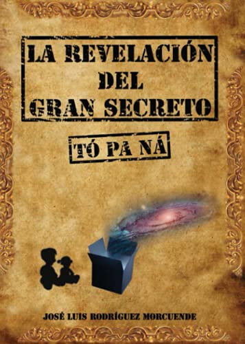 La Revelacion Del Gran Secreto -to Pa Na- -sin Coleccion-