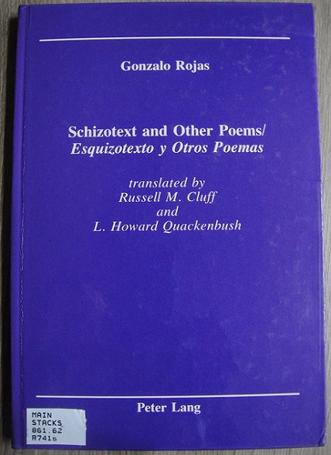 Gonzalo Rojas Schizotext And Other Poems 1988