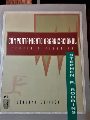 Comportamiento Organizacional. Stephen P. Robbins Décima Ed