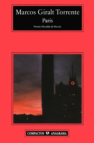 Paris, de Giralt Torrente, Marcos. Editorial Anagrama, tapa pasta dura, edición 1a en español, 2005