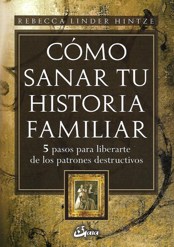 Libro Como Sanar Tu Historia Familiar