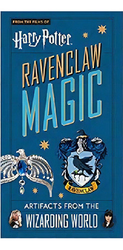 Harry Potter -ravenclaw Magic- (artifacts From The Wizarding), De Insight. Editorial Insight Editions L.p