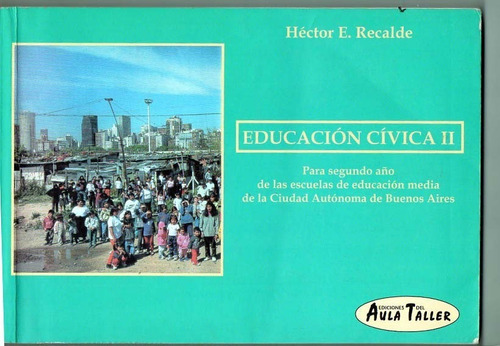  Educacion Civica 2 . Ed. Del Aula Taller - Hector Recalde