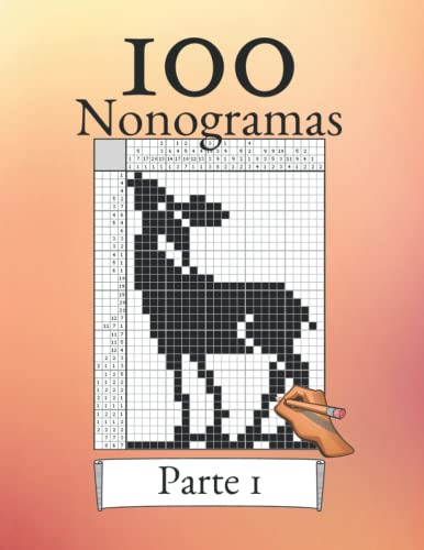 100 Nonogramas Parte 1! Rompecabezas De Lógica Para Principi