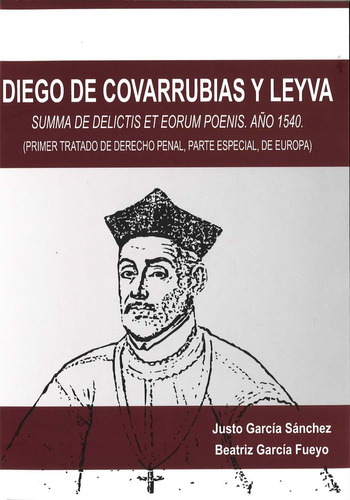 Diego De Covarrubias Y Leyva - Garcia Sanchez, Justo