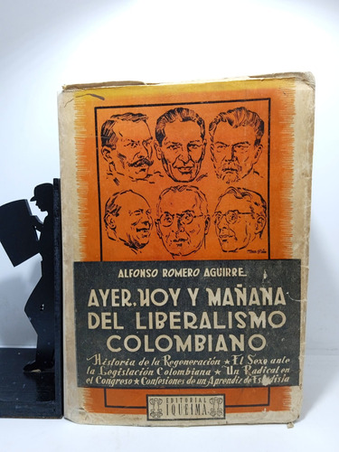 Ayer Hoy Y Mañana Del Liberalismo Colombiano - Alfonso Romer