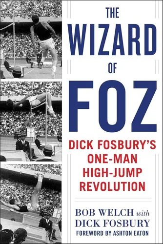 Libro: The Wizard Of Foz: Dick Fosburys One-man High-jump R