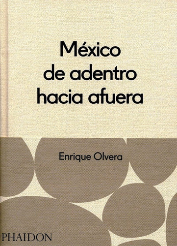 Libro Mexico De Adentro Hacia Afuera [ Pasta Dura ] Olvera