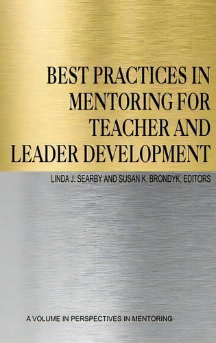 Best Practices In Mentoring For Teacher And Leader Development, De Linda J. Searby. Editorial Information Age Publishing, Tapa Dura En Inglés