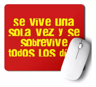 Mouse Pad Se Vive Una Sola Vez (d0848 Boleto.store)