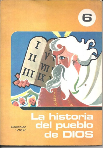 La Historia Del Pueblo De Dios, 6 , Colección Vida
