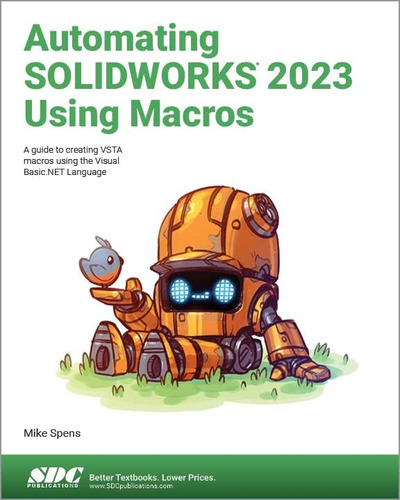 Libro: Automating Solidworks 2023 Using Macros: A Guide To C