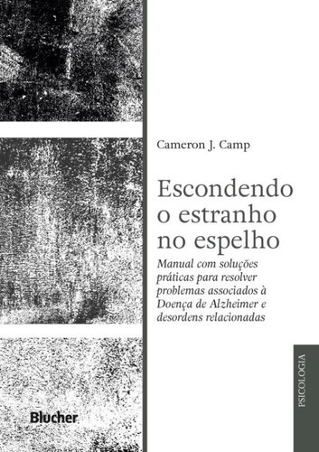 Escondendo O Estranho No Espelho: Escondendo O Estranho No Espelho, De Camp, Cameron J.. Editora Edgard Blucher, Capa Mole, Edição 1 Em Português, 2023