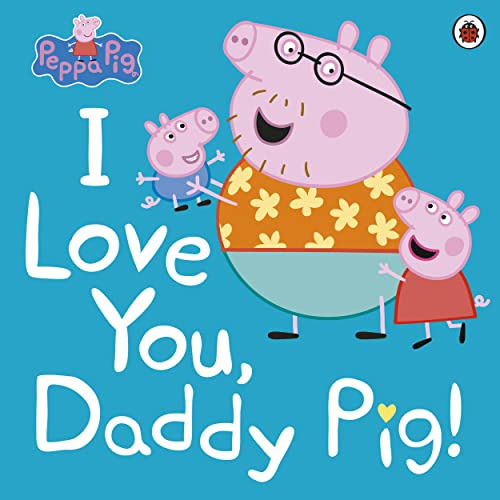 Libro Peppa Pig: I Love You Daddy Pig De Ladybird