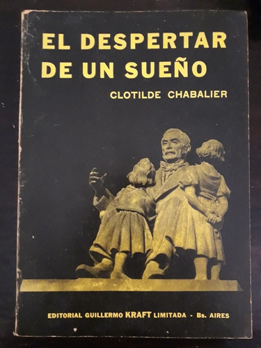 El Despertar De Un Sueño ][ Clotilde Chabalier | Kraft