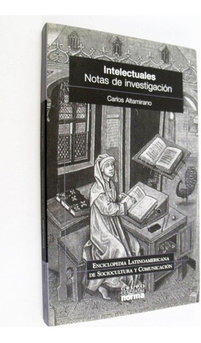 Intelectuales. Notas De Investigación. Carlos Altamirano