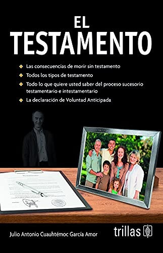 El Testamento - Garcia Amor, Julio Antonio Cuauhtemoc