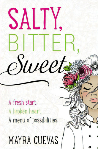 Salty, Bitter, Sweet, De Cuevas, Mayra. Editorial Blink, Tapa Dura En Inglés