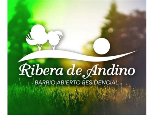 Imagen 13 de 30 de Lote 430m2 Ribera De Andino - Escritura Inmediata