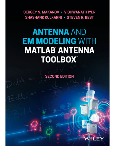 Antenna And Em Modeling With Matlab Antenna Toolbox Sergey N