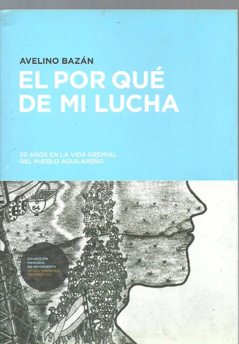 El Por Que De Mi Lucha - Avelino Bazan