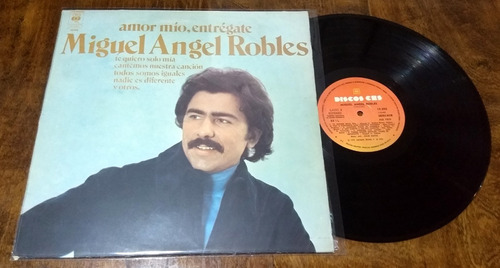 Miguel Angel Robles Amor Mio Entregate Disco Vinilo Lp