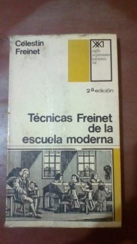 Libro Técnicas Freinet De La Escuela Moderna