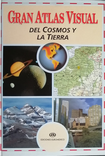 Gran Atlas Visual Del Cosmos Y La Tierra  1 Vol. 