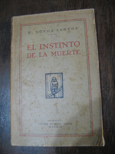 El Instinto De La Muerte. R. Novoa Santos. Año 1927. (Usado)