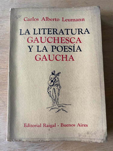 La Literatura Gauchesca Y La Poesia Gaucha - Leumann