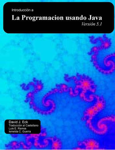 Libro: Introducción A La Programación Usando Java (spanish E