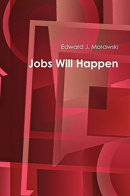 Libro Jobs Will Happen - Morawski, Edward J.