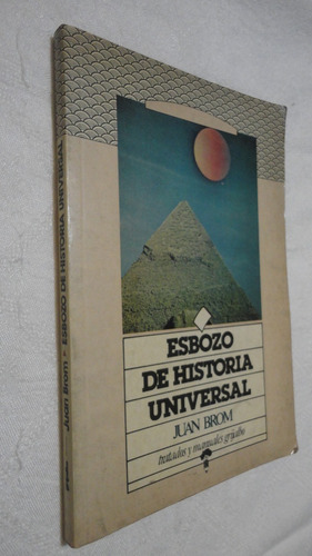 Esbozo De Historia Universal Juan Brom