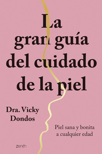 La Gran Guía Del Cuidado De La Piel - Doctora Vicky Dondos